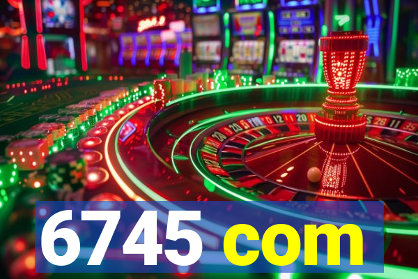6745 com
